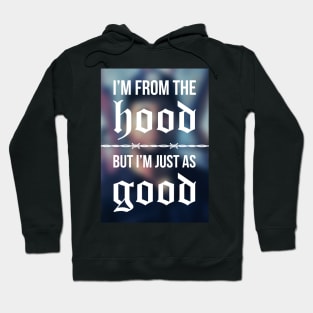 I'm from the hood! Hoodie